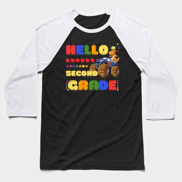 Hello Second Grade, Funny Dinosaur Monster Truck Back School Baseball T-Shirt by JustBeSatisfied